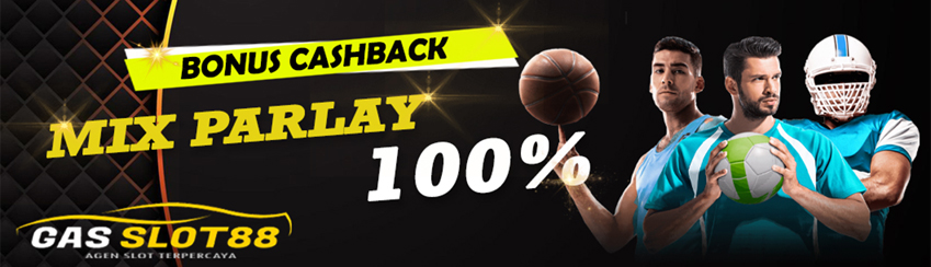BONUS CASHBACK MIX PARLAY 100%
