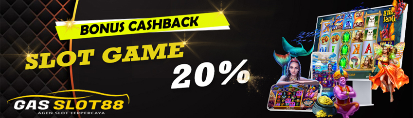 BONUS CASHBACK SLOTGAME 20%